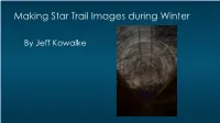 Making Star Trail Images During Winter