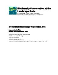 Biodiversity Conservation at the Landscape Scale a Program of the Wildlife Conservation Society Supported by the USAID/Global Conservation Program