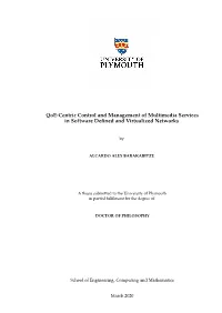Qoe-Centric Control and Management of Multimedia Services in Software Deﬁned and Virtualized Networks