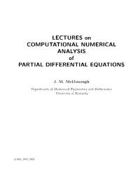 LECTURES on COMPUTATIONAL NUMERICAL ANALYSIS of PARTIAL DIFFERENTIAL EQUATIONS