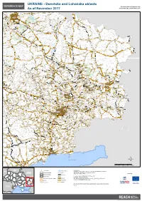 UKRAINE - Donetska and Luhanska Oblasts REFERENCE MAP for Humanitarian Purposes Only As of November 2017 Production Date: 20 November 2017