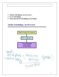 Airline Scheduling: an Overview • Crew Scheduling • Time-Shared Jet Scheduling (Case Study)