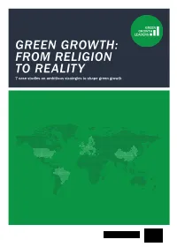 GREEN GROWTH: from RELIGION to REALITY 7 Case Studies on Ambitious Strategies to Shape Green Growth