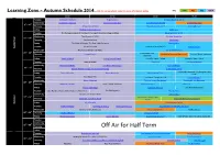 Learning Zone – Autumn Schedule 2014 Click on a Programme Name for More Information Online Key: EYFS KS1 KS2 KS3/4