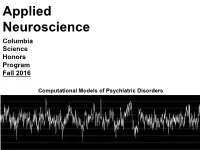 Computational Models of Psychiatric Disorders Psychiatric Disorders Objective: Role of Computational Models in Psychiatry Agenda: 1