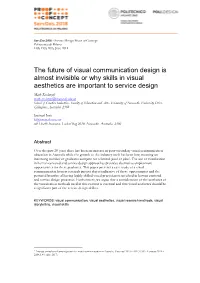 The Future of Visual Communication Design Is Almost Invisible Or Why Skills in Visual Aesthetics Are Important to Service Design