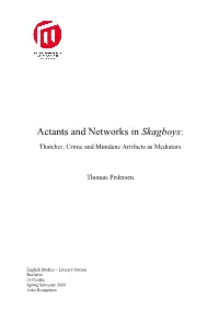Actants and Networks in Skagboys: Thatcher, Crime and Mundane Artifacts As Mediators