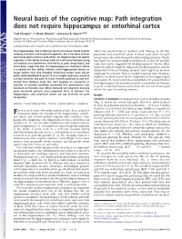 Path Integration Does Not Require Hippocampus Or Entorhinal Cortex