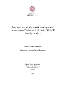 Estimation of Value at Risk with GARCH Family Models