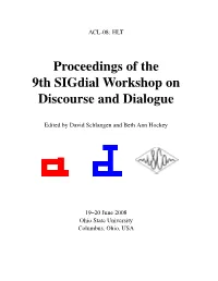 Proceedings of the 9Th Sigdial Workshop on Discourse and Dialogue