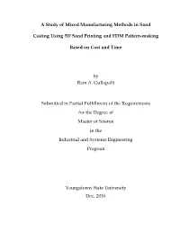 A Study of Mixed Manufacturing Methods in Sand Casting Using 3D Sand Printing and FDM Pattern-Making Based on Cost and Time by R