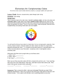 Elementary Art: Complementary Colors *This Activity Is Best Suited for Older Elementary Students, Or Younger Students with Supervision!*