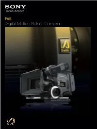 F65 Digital Motion Picture Camera Elevating Digital Imaging to the Next Level