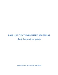 FAIR USE of COPYRIGHTED MATERIAL an Informative Guide