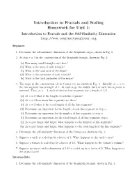 Introduction to Fractals and Scaling Homework for Unit 1: Introduction to Fractals and the Self-Similarity Dimension