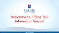 Welcome to Office 365 Information Session