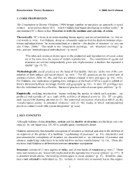 Structuration Theory Summary © 2008 Joel Gehman 1. CORE PROPOSITION the Constitution of Society (Giddens, 1984) Brings Together