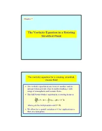 The Vorticity Equation in a Rotating Stratified Fluid