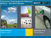 Conversion Technologies for Advanced Biofuels – Bio-Oil Production