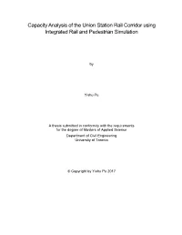 Capacity Analysis of the Union Station Rail Corridor Using Integrated Rail and Pedestrian Simulation