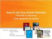 How to Get Your Article Published from Title to References from Submission to Revision