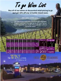 To Go Wine List Buy All of Our Wines at Discounted Retail Pricing to Go and Get 10% Off Any 12 Bottle Mixed Cases
