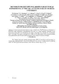 DEUTERON POLARIZED TARGET for Nd EXPERIMENTS at THE