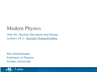 Modern Physics Unit 15: Nuclear Structure and Decay Lecture 15.1: Nuclear Characteristics