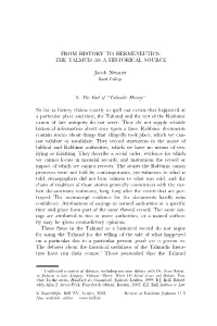 THE TALMUD AS a HISTORICAL SOURCE Jacob Neusner I. The
