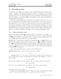 Elliptic Curve Primality Proving We Now Consider a Method to Unequivocally Prove That a Given Integer N Is Prime Or Com- Posite Using Elliptic Curves