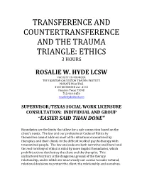 Transference and Countertransference and the Trauma Triangle: Ethics 3 Hours