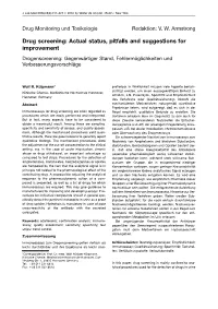 Drug Screening: Actual Status, Pitfalls and Suggestions for Improvement Drogenscreening: Gegenwa¨ Rtiger Stand, Fehlermo¨ Glichkeiten Und Verbesserungsvorschla¨Ge
