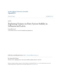 Explaining Variance in Party System Stability in Lithuania and Latvia Liucija Balciunaite Southern Illinois University Carbondale, Liucijabalciunaite@Gmail.Com
