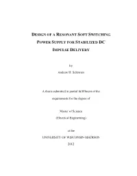 Design of a Resonant Soft Switching Power Supply for Stabilized Dc
