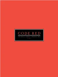 CODE R E D the Critical Condition of Health in Texas the Report Solution: Now Is the Time for Texas to Take Bold Steps