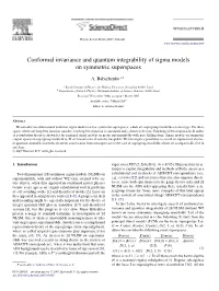 Conformal Invariance and Quantum Integrability of Sigma Models on Symmetric Superspaces