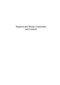 Inquiries Into Words, Constraints and Contexts