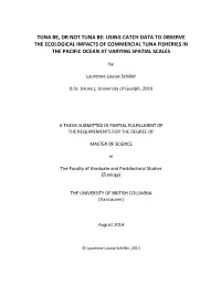 Tuna Be, Or Not Tuna Be: Using Catch Data to Observe the Ecological Impacts of Commercial Tuna Fisheries in the Pacific Ocean at Varying Spatial Scales