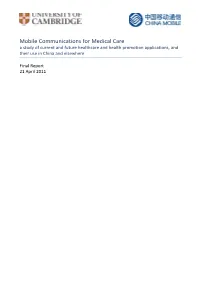 Mobile Communications for Medical Care a Study of Current and Future Healthcare and Health Promotion Applications, and Their Use in China and Elsewhere