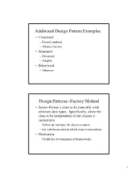 Additional Design Pattern Examples Design Patterns--Factory Method