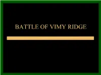 Battle of Vimy Ridge One of the Biggest Battles in the War
