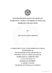 English Speaking Skills of Graduate Students in a Public University in Thailand: Problems and Solutions