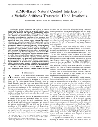 Semg-Based Natural Control Interface for a Variable Stiffness Transradial Hand Prosthesis Elif Hocaoglu, Member, IEEE and Volkan Patoglu, Member, IEEE