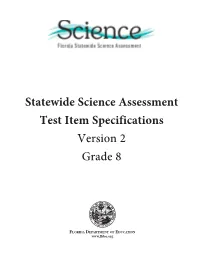 Statewide Science Assessment Test Item Specifications Version 2 Grade 8 Copyright Statement for This Office of Assessment Publication