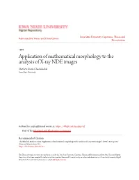 Application of Mathematical Morphology to the Analysis of X-Ray NDE Images Mathew Scaria Chackalackal Iowa State University