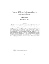 Exact and Monte-Carlo Algorithms for Combinatorial Games