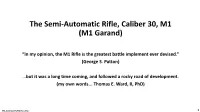 The Semi-Automatic Rifle, Caliber 30, M1 (M1 Garand)