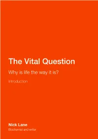 The Vital Question Why Is Life the Way It Is?