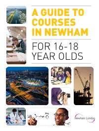A Guide to Courses in Newham for 16-18 Year Olds 2 CONTENTS