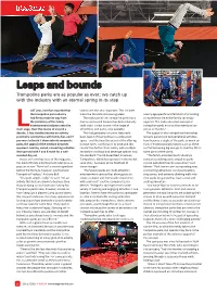 Leaps and Bounds Trampoline Parks Are As Popular As Ever; We Catch up with the Industry with an Eternal Spring in Its Step